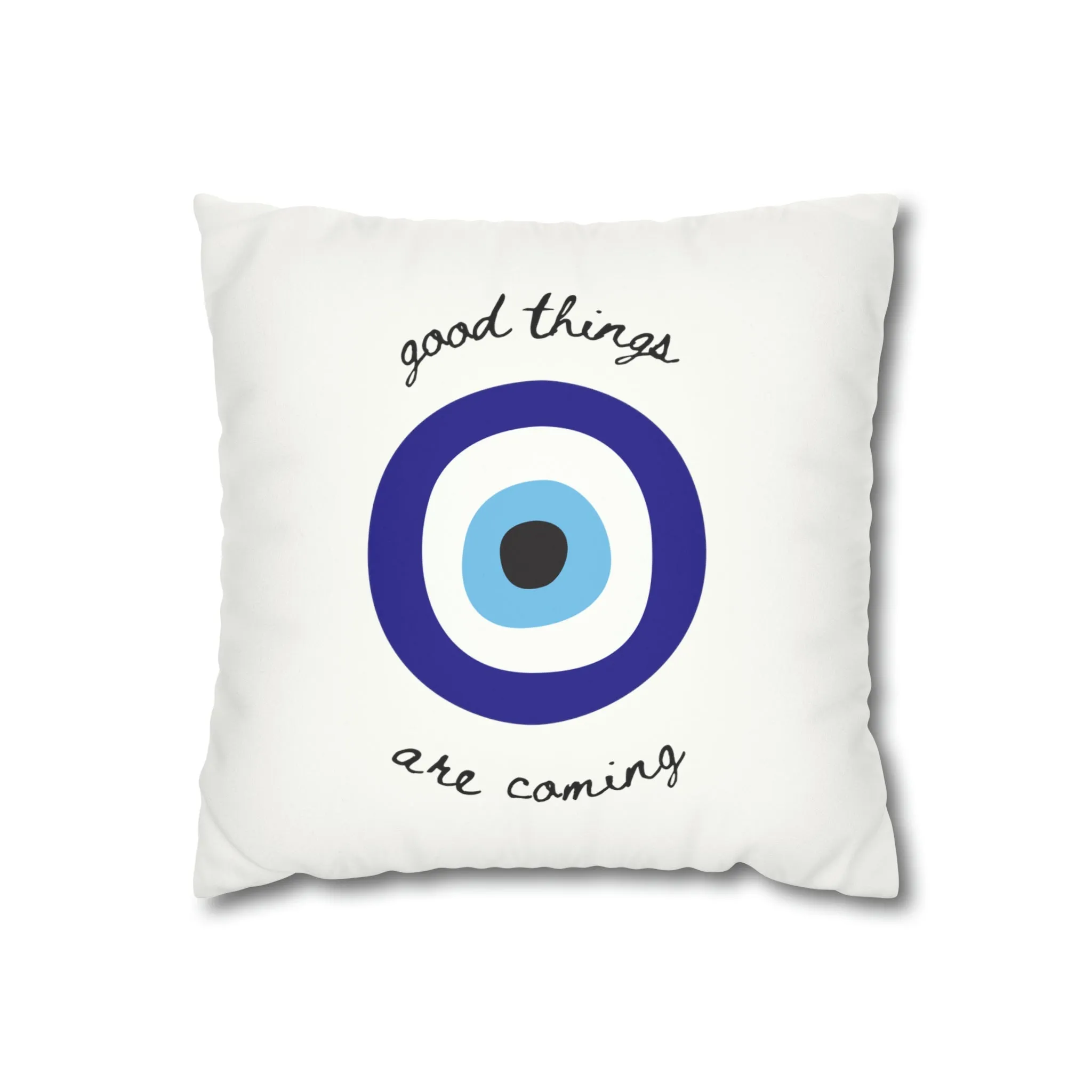 Good Things R Coming Pillow Cover