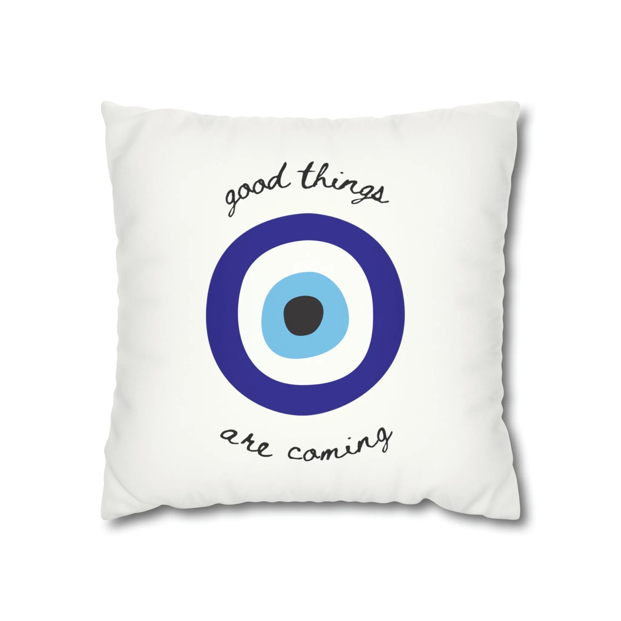 Good Things R Coming Pillow Cover