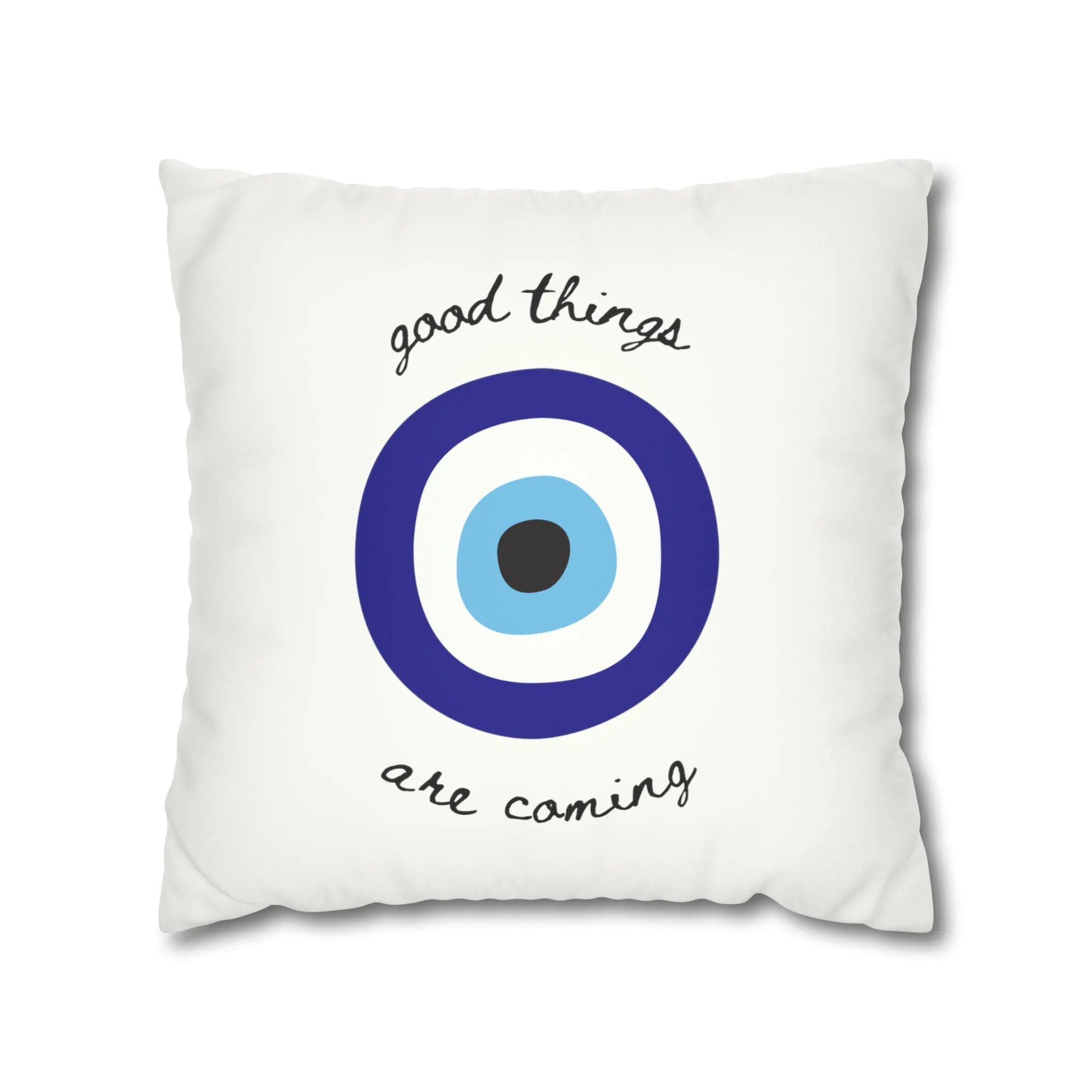 Good Things R Coming Pillow Cover