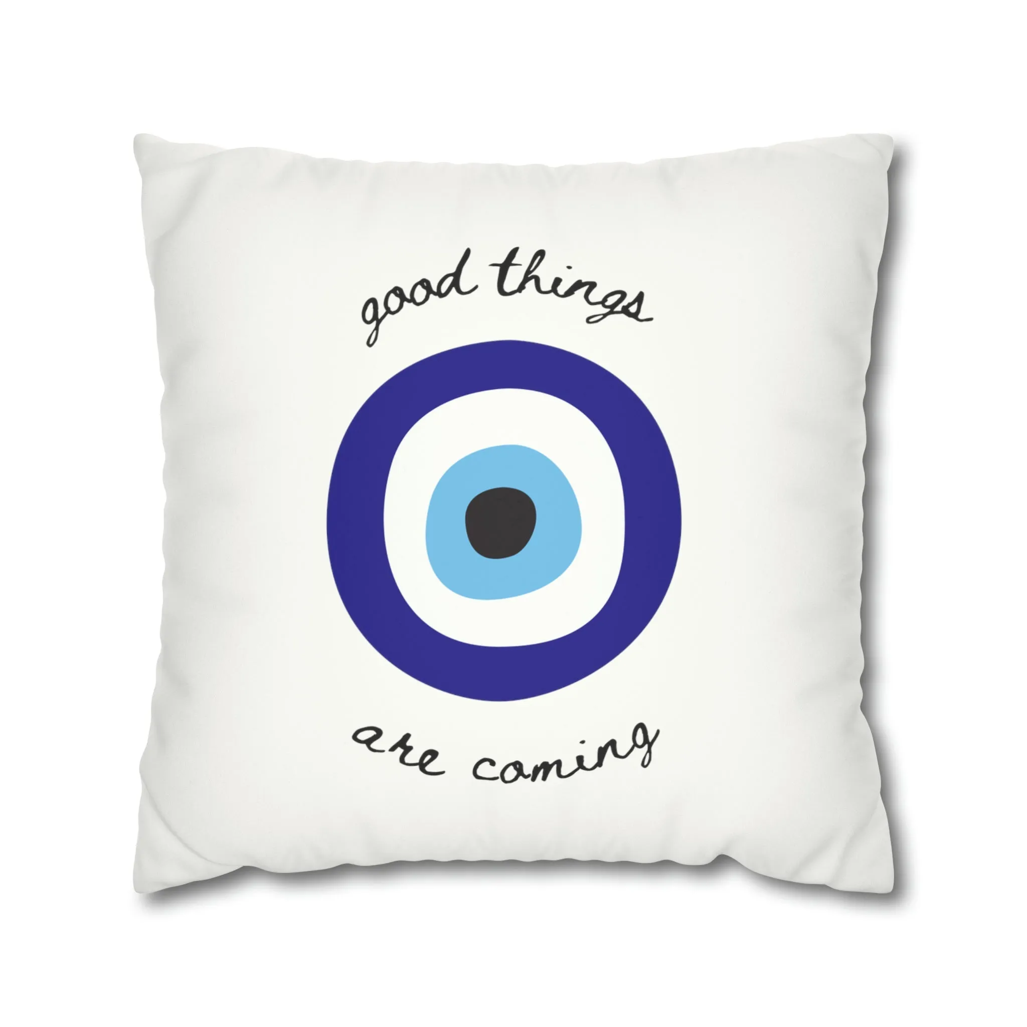 Good Things R Coming Pillow Cover